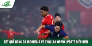 Kết quả bóng đá Indonesia vs Thái Lan 05/10